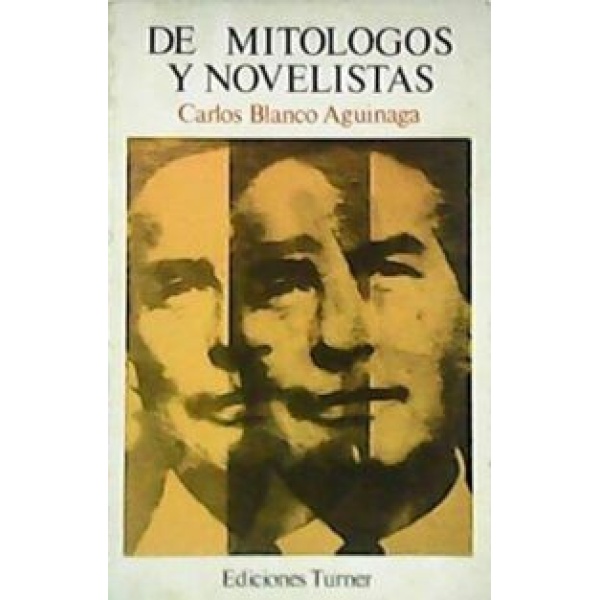 De mitólogos y novelistas. Ensayos