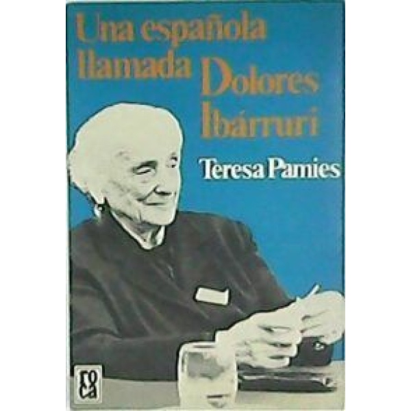 Una española llamada Dolores Ibárruri.