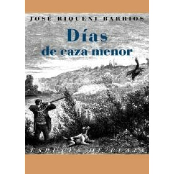 Días de caza menor. Vida y caza de la liebre. Tertulias cinegéticas y añoranzas.