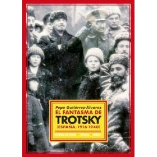 El fantasma de Trotsky (España, 1916-1940).