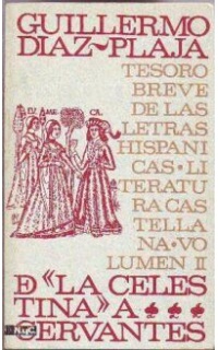 Tesoro breve de las letras hispánicas. Serie castellana II. De la Celestina a Cervantes.
