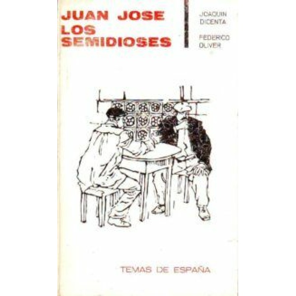 Joaquín DICENTA: "Juan José". Federico OLIVER: "Los semidioses". Presentación de...