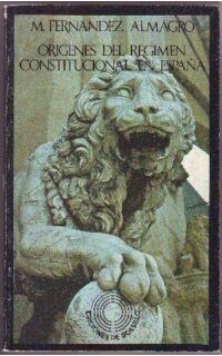 Orígenes del régimen constitucional en España. Prólogo de Luis Sánchez Agesta.