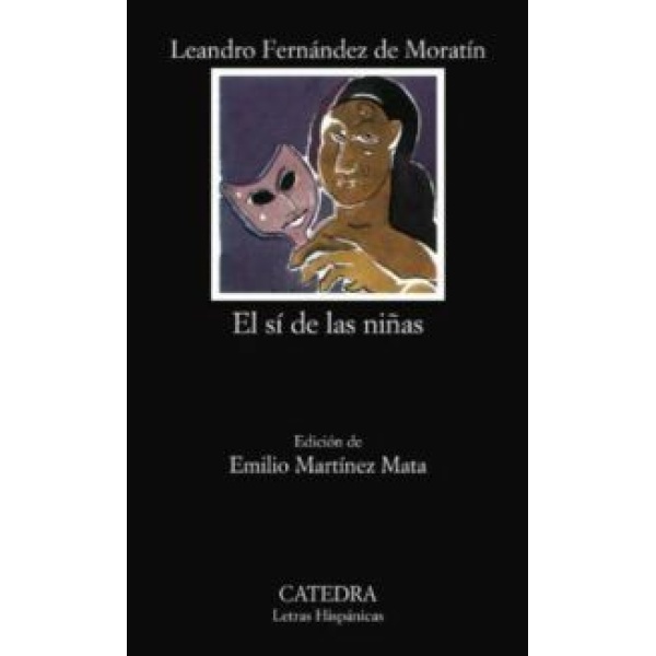 El sí de las niñas. Edición de Emilio Martínez Mata.