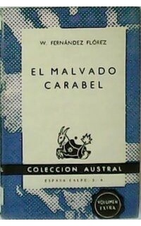 El malvado Carabel. Novela.