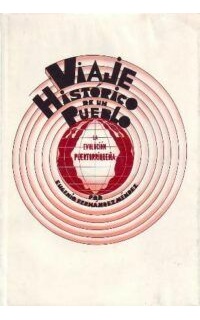Viaje histórico de un pueblo: La evolución puertorriqueña.