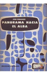 Panorama hacia el alba. Novela.