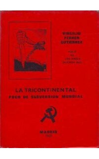 La tricontinental: Foco de subversión mundial. Vol. II de los Andes dijeron ¡no!