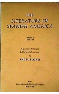 The literature of Spanish America. A Critical Anthology. Vol. IV: 1930-1967.