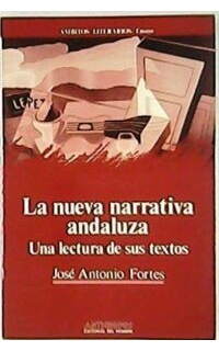 La nueva narrativa andaluza. Una lectura de sus textos. Ensayo.