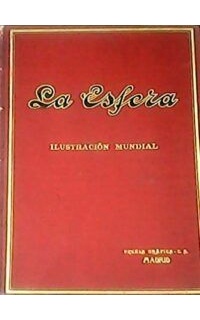 ESFERA, La.- Ilustración Mundial. Director Francisco Verdugo Landi. Año IV. Num. 158 a 209.