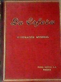 ESFERA, La.- Ilustración Mundial. Director Francisco Verdugo Landi. Año VI. Num. 262 a 312.