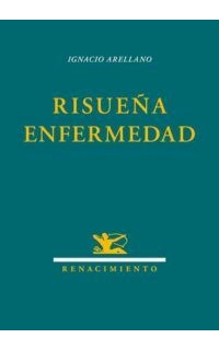 Risueña enfermedad. Poesía.