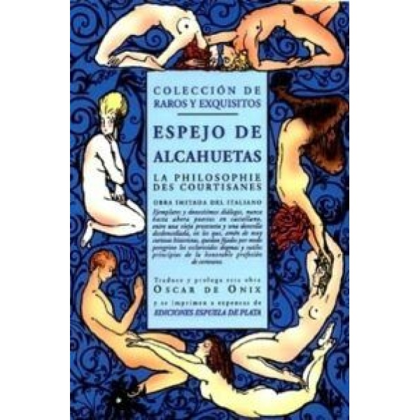 Espejo de alcahuetas. La philosophie des courtisanes.