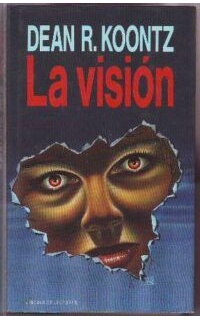 La visión. Novela. Traducción de Francisco Fernández de la Regata.