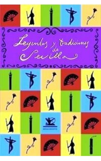 Leyendas y tradiciones de Sevilla.