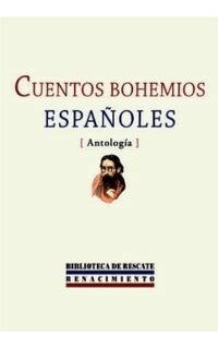 Cuentos bohemios españoles. Antología.