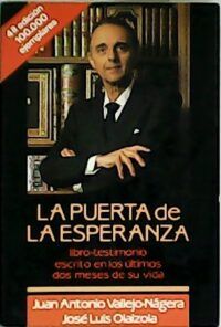 La puerta de la esperanza. Testimonio escrito en los dos últimos meses de su vida.