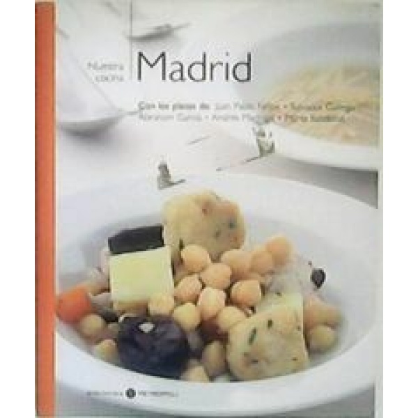 NUESTRA COCINA: Madrid. Con los platos de Juan Pablo Felipe, Salvador Gallego, Abraham García, Andrés Madrigal y Mario Sandoval.