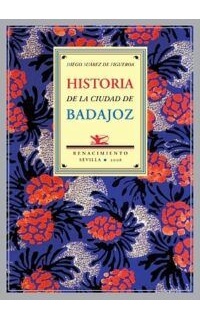 Historia de la ciudad de Badajoz. Extractada de los escritos del Dr... Introducción de Alberto González Rodríguez.