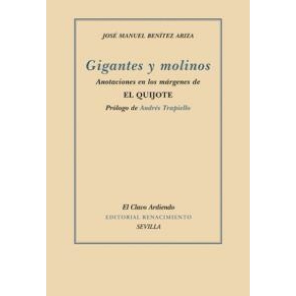 Gigantes y molinos. Anotaciones en los márgenes de El Quijote. Prólogo de Andrés Trapiello.