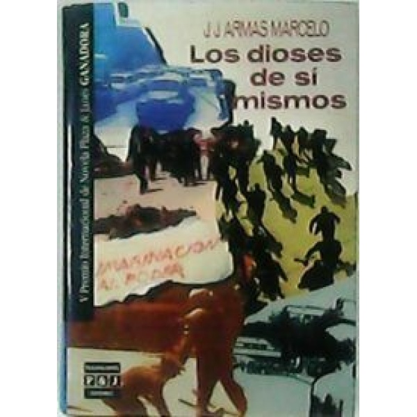 Los dioses de sí mismos. V Premio Internacional de Novela Plaza & Janés Ganadora.
