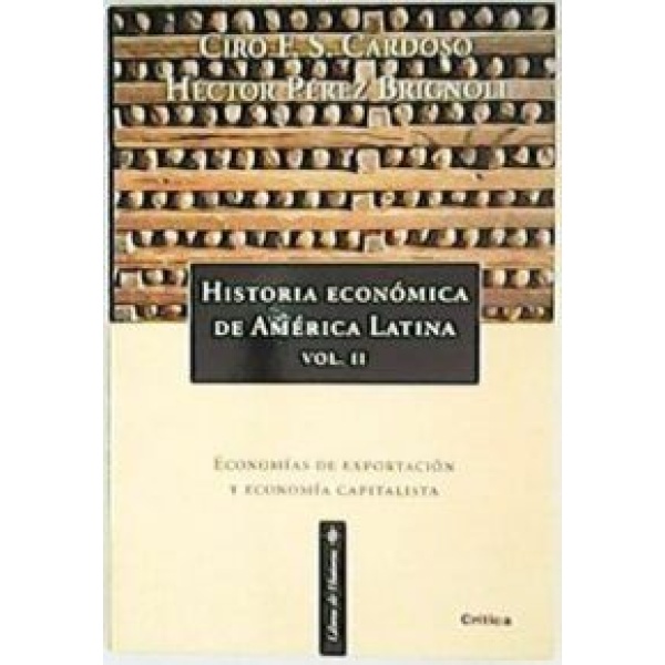 Historia económica de América Latina. Tomo II: Economías de exportación y desarrollo capitalista.