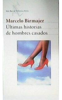 Últimas historias de hombres casados. Novela.