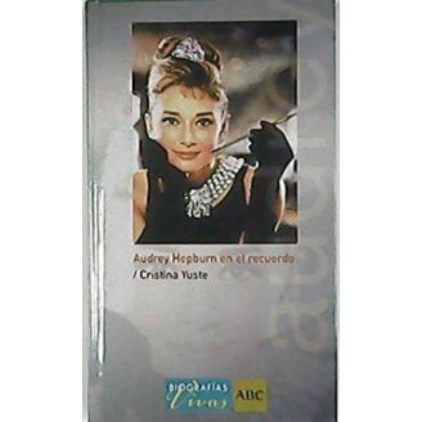Audrey Hepburn en el recuerdo.