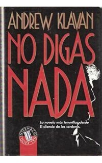 No digas nada. Novela. Traducción de Víctor Pozanco.