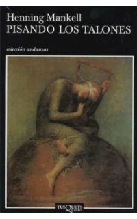 Pisando los talones. Novela. Traducción de Carmen Montes Cano.