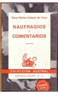 Naufragios y comentarios. Con dos cartas y relación de Hernando de Ribera.