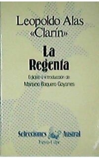 La Regenta. Edición e introducción de Mariano Baquero Goyanes.