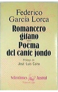 Romancero gitano. Seguido de Poema del cante jondo. Dos obras en un sólo volumen. Prólogo de José Luis Cano.