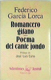 Romancero gitano. Seguido de Poema del cante jondo. Dos obras en un sólo volumen. Prólogo de José Luis Cano.