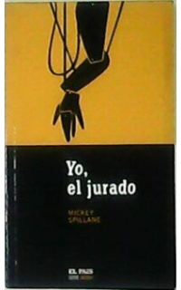 Yo, el Jurado. Novela.