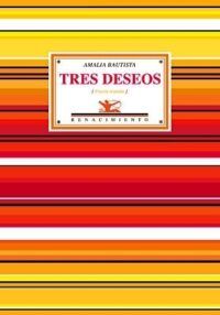 Tres deseos. Poesía reunida (Cárcel de amor - Cuéntamelo otra vez - Estoy ausente - Pecados - Otros poemas). Prólogo de Jorge Valdés Díaz-Vélez. Texto de solapa de Abelardo Linares.