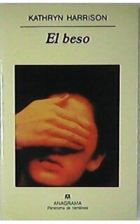El beso. Novela. Traducción de Susana Camps.