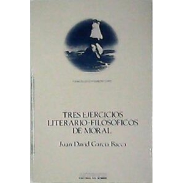 Tres ejercicios literario-filosóficos de moral..