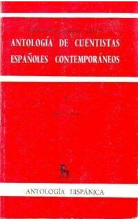 Antología de cuentistas españoles contemporáneos, I (1939-1966).