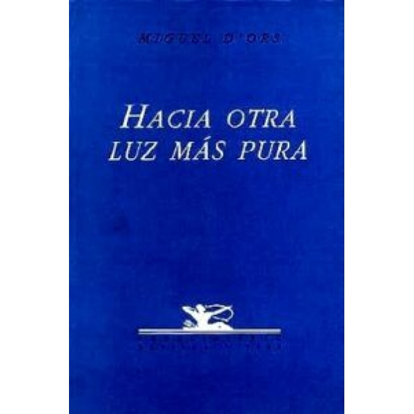 Hacia otra luz m·s pura. PoesÌa.