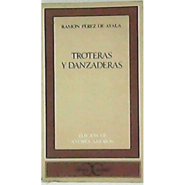 Troteras y danzaderas. Introducción y notas de Andrés Amorós.