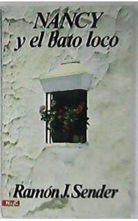 Nancy y el bato loco. Novela.