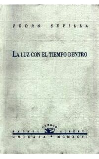 La luz con el tiempo dentro. Poesía.