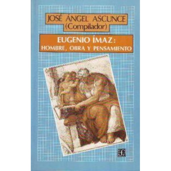 Eugenio Ímaz: hombre, obra y pensamiento.