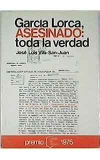 García Lorca, asesinado: toda la verdad.
