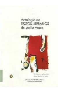 Antología de textos literarios del exilio vasco.