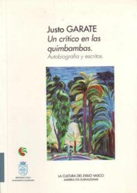 Un crítico en las quimbambas. Autobiografía y esritos.