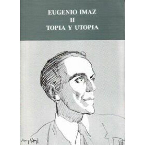Eugenio Imaz, II: Topia y utopía.