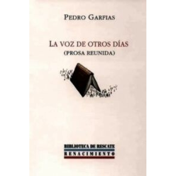 La voz de otros días. Prosa reunida.